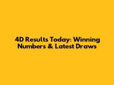 4D Results Today: Winning Numbers & Latest Draws