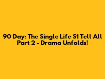 90 Day: The Single Life S1 Tell All Part 2 - Drama Unfolds!