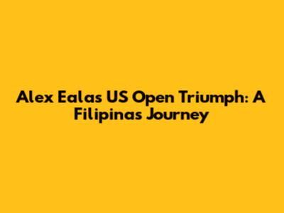 Alex Eala's US Open Triumph: A Filipina's Journey