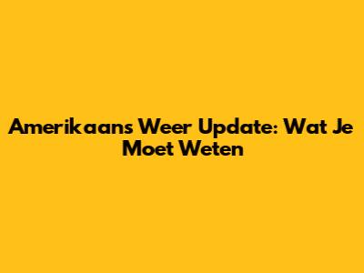 Amerikaans Weer Update: Wat Je Moet Weten