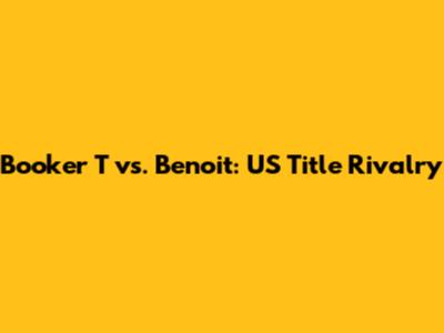 Booker T vs. Benoit: US Title Rivalry