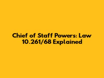 Chief of Staff Powers: Law 10.261/68 Explained