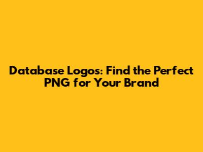 Database Logos: Find the Perfect PNG for Your Brand