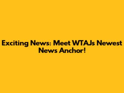 Exciting News: Meet WTAJ's Newest News Anchor!