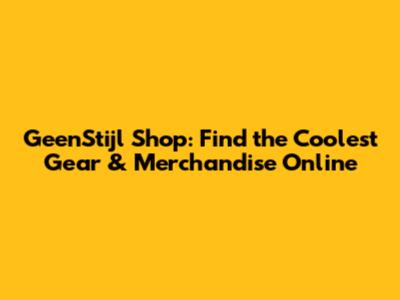 GeenStijl Shop: Find the Coolest Gear & Merchandise Online
