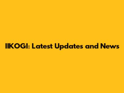 IIKOGI: Latest Updates and News