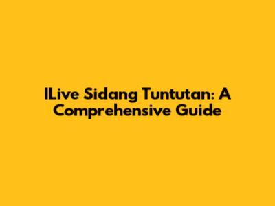 ILive Sidang Tuntutan: A Comprehensive Guide