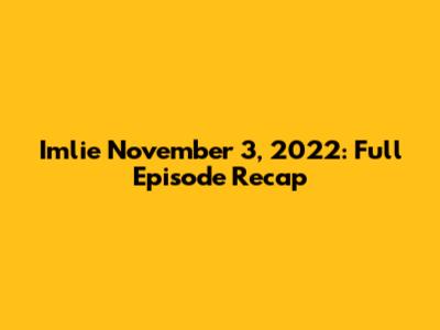 Imlie November 3, 2022: Full Episode Recap