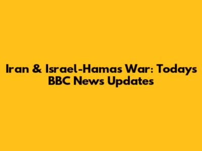 Iran & Israel-Hamas War: Today's BBC News Updates
