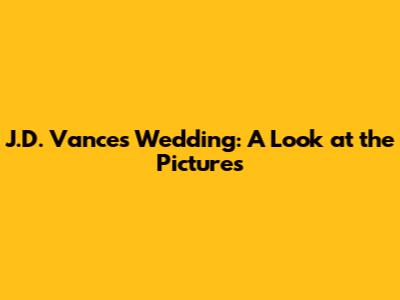 J.D. Vance's Wedding: A Look at the Pictures