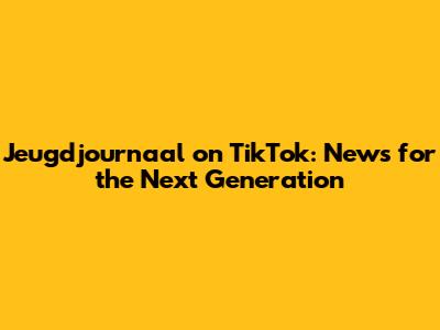 Jeugdjournaal on TikTok: News for the Next Generation