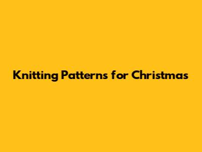 Knitting Patterns for Christmas