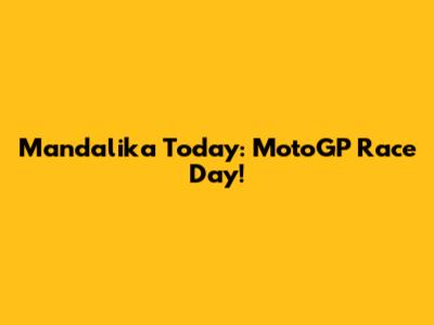 Mandalika Today: MotoGP Race Day!