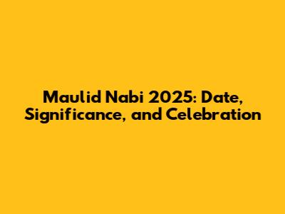 Maulid Nabi 2025: Date, Significance, and Celebration