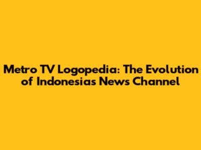 Metro TV Logopedia: The Evolution of Indonesia's News Channel