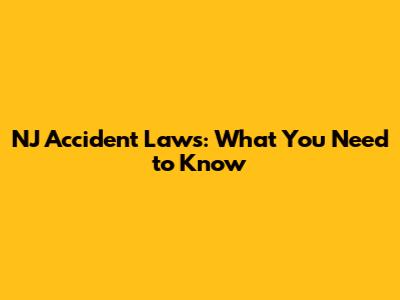 NJ Accident Laws: What You Need to Know