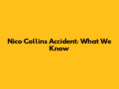Nico Collins' Accident: What We Know