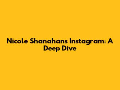 Nicole Shanahan's Instagram: A Deep Dive