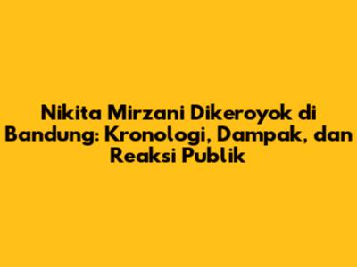 Nikita Mirzani Dikeroyok di Bandung: Kronologi, Dampak, dan Reaksi Publik