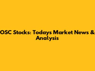 OSC Stocks: Today's Market News & Analysis