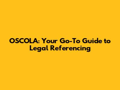 OSCOLA: Your Go-To Guide to Legal Referencing
