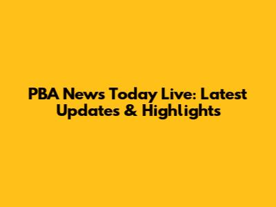 PBA News Today Live: Latest Updates & Highlights