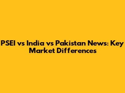 PSEI vs India vs Pakistan News: Key Market Differences