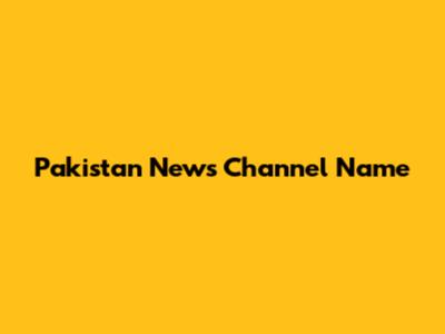 Pakistan News Channel Name