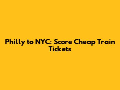 Philly to NYC: Score Cheap Train Tickets