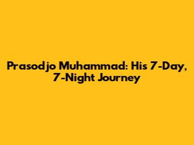 Prasodjo Muhammad: His 7-Day, 7-Night Journey