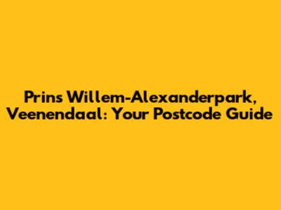 Prins Willem-Alexanderpark, Veenendaal: Your Postcode Guide