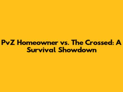 PvZ Homeowner vs. The Crossed: A Survival Showdown