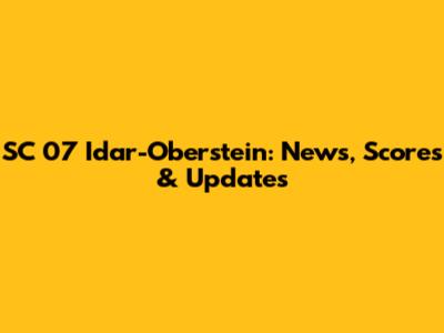 SC 07 Idar-Oberstein: News, Scores & Updates