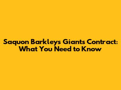 Saquon Barkley's Giants Contract: What You Need to Know