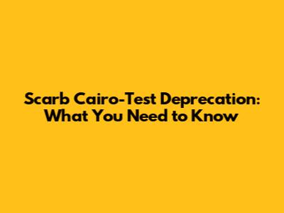 Scarb Cairo-Test Deprecation: What You Need to Know