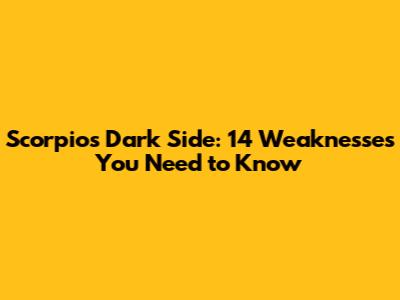 Scorpio's Dark Side: 14 Weaknesses You Need to Know
