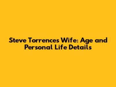 Steve Torrence's Wife: Age and Personal Life Details