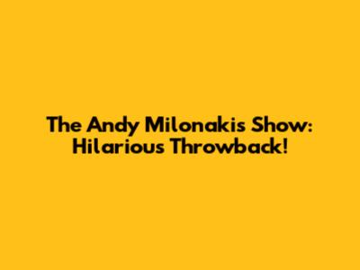 The Andy Milonakis Show: Hilarious Throwback!