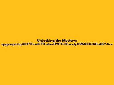 Unlocking the Mystery: zpgssspeJzj4tLP1TcwKTTLsKw0YPTiOLwsJy09M60UAEzAB24zs