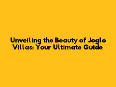 Unveiling the Beauty of Joglo Villas: Your Ultimate Guide