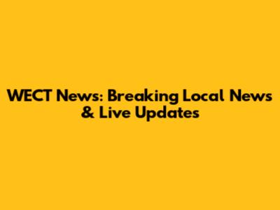 WECT News: Breaking Local News & Live Updates