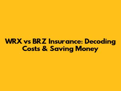 WRX vs BRZ Insurance: Decoding Costs & Saving Money