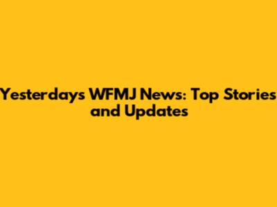 Yesterday's WFMJ News: Top Stories and Updates