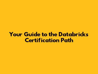 Your Guide to the Databricks Certification Path