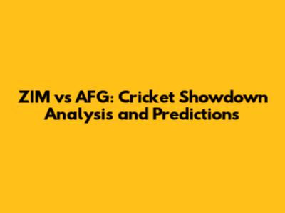 ZIM vs AFG: Cricket Showdown Analysis and Predictions