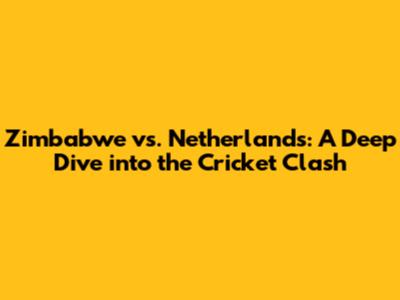 Zimbabwe vs. Netherlands: A Deep Dive into the Cricket Clash