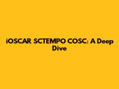 iOSCAR SCTEMPO COSC: A Deep Dive