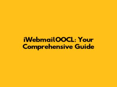 iWebmailOOCL: Your Comprehensive Guide